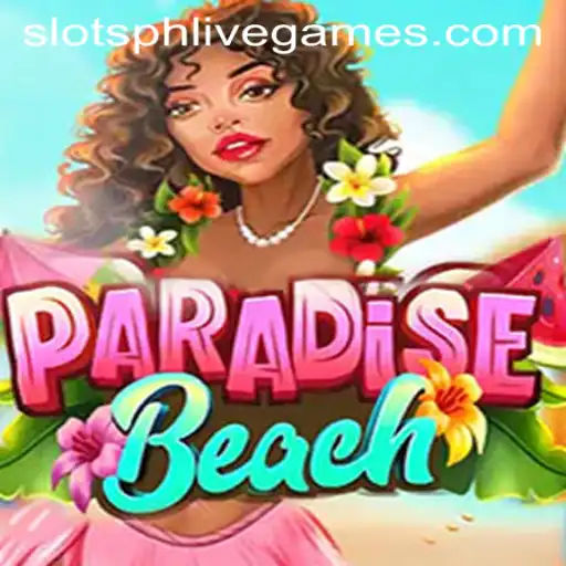 ParadiseBeach: Exploring the Tropical World of SlotsPH